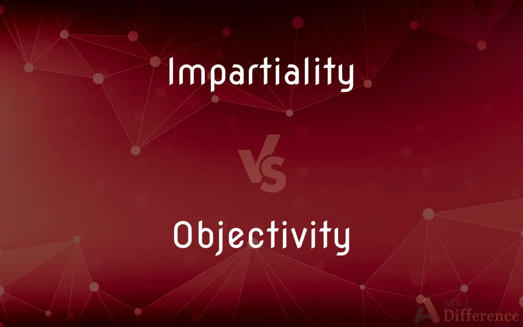 Impartiality vs. Objectivity — What's the Difference?