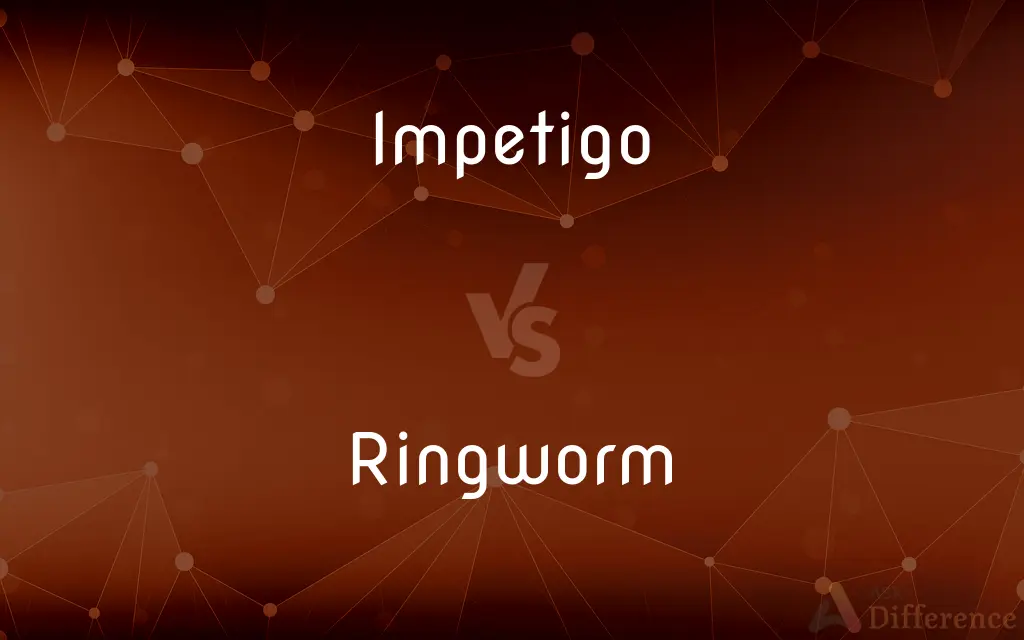 Impetigo vs. Ringworm — What's the Difference?