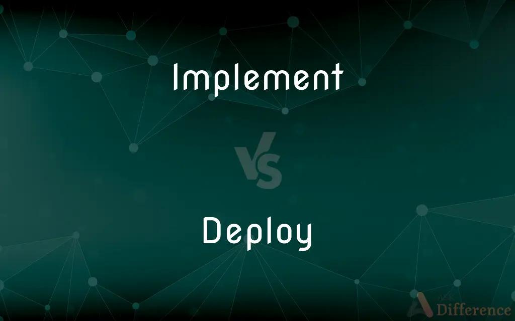 Implement vs. Deploy — What's the Difference?