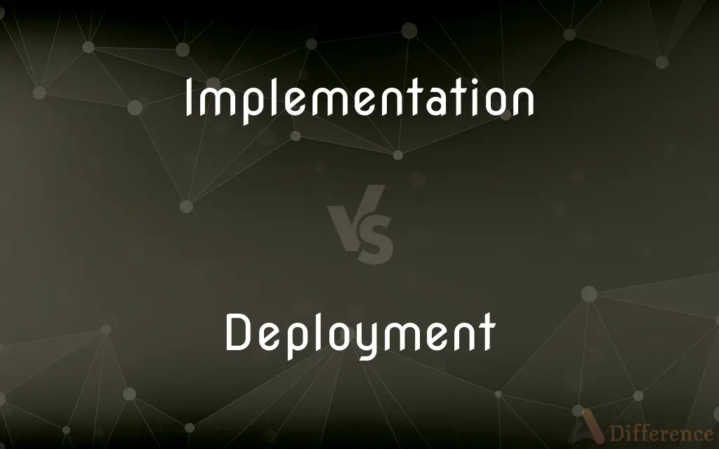 Implementation vs. Deployment — What's the Difference?