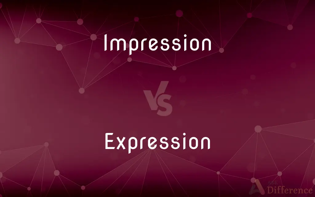 Impression vs. Expression — What's the Difference?