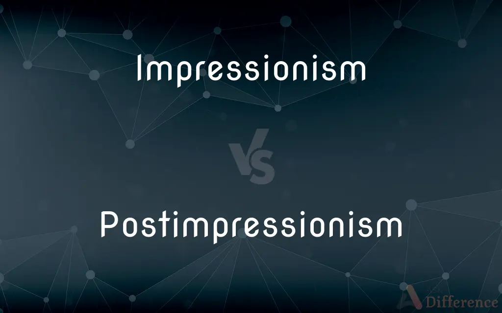Impressionism vs. Postimpressionism — What's the Difference?
