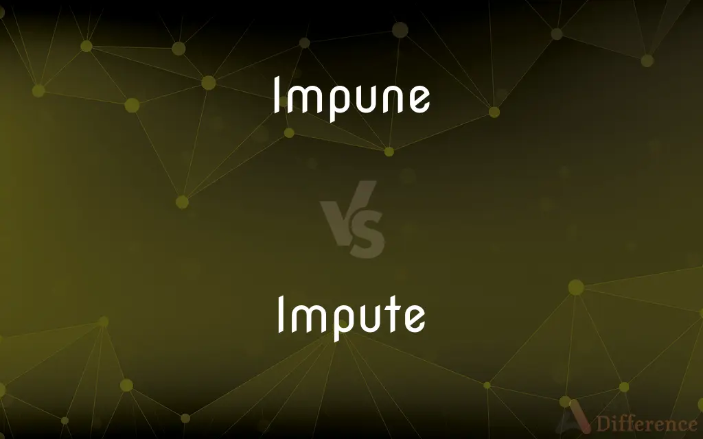 Impune vs. Impute — What's the Difference?