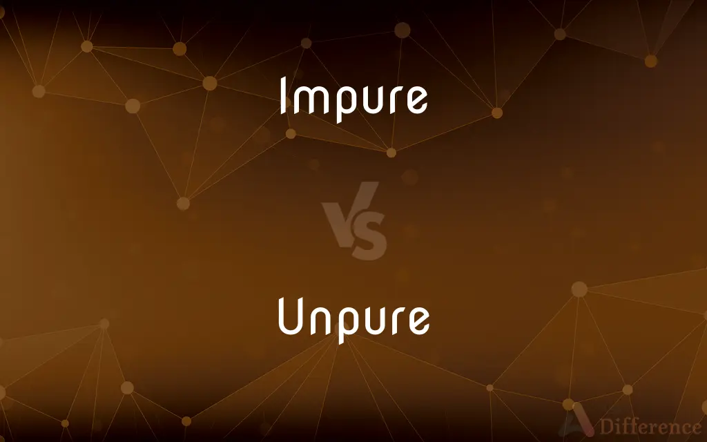 Impure vs. Unpure — What's the Difference?