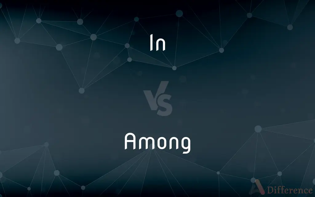 In vs. Among — What's the Difference?