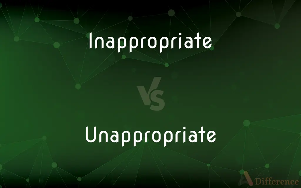Inappropriate vs. Unappropriate — Which is Correct Spelling?
