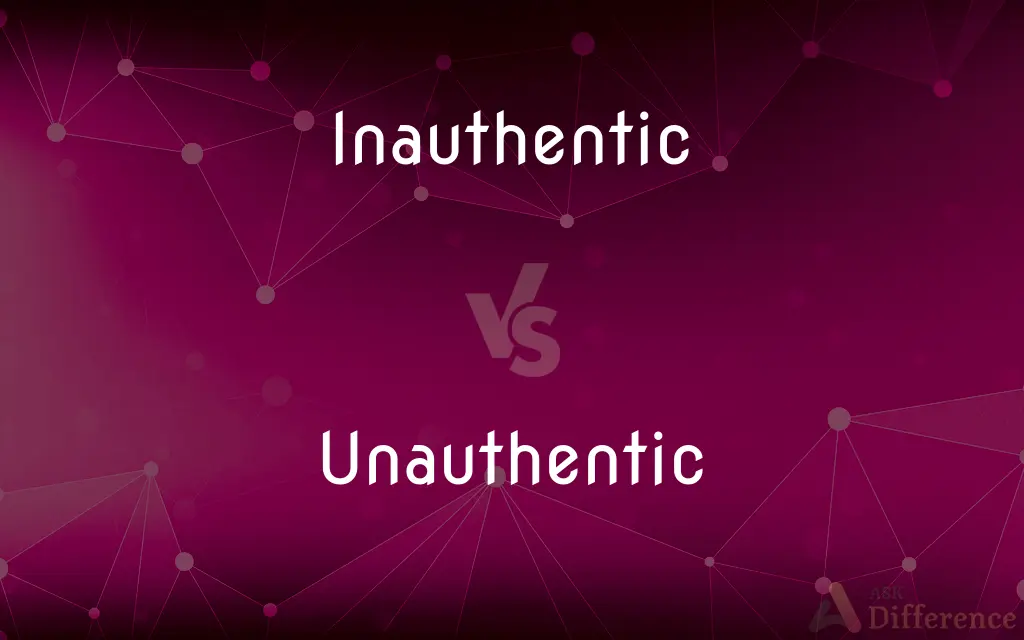 Inauthentic vs. Unauthentic — What's the Difference?