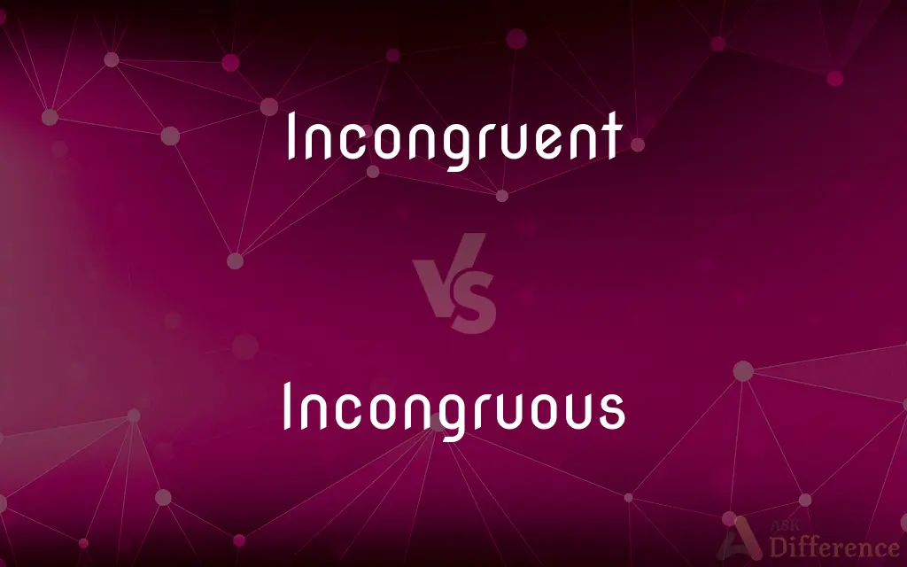 Incongruent vs. Incongruous — What's the Difference?