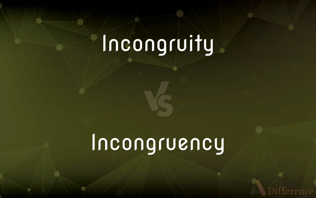 Incongruity vs. Incongruency — Which is Correct Spelling?