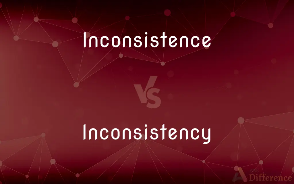 Inconsistence vs. Inconsistency — Which is Correct Spelling?