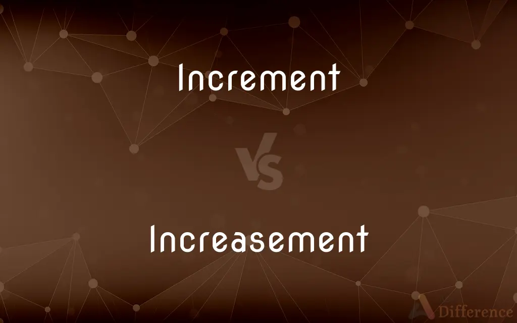 Increment vs. Increasement — Which is Correct Spelling?