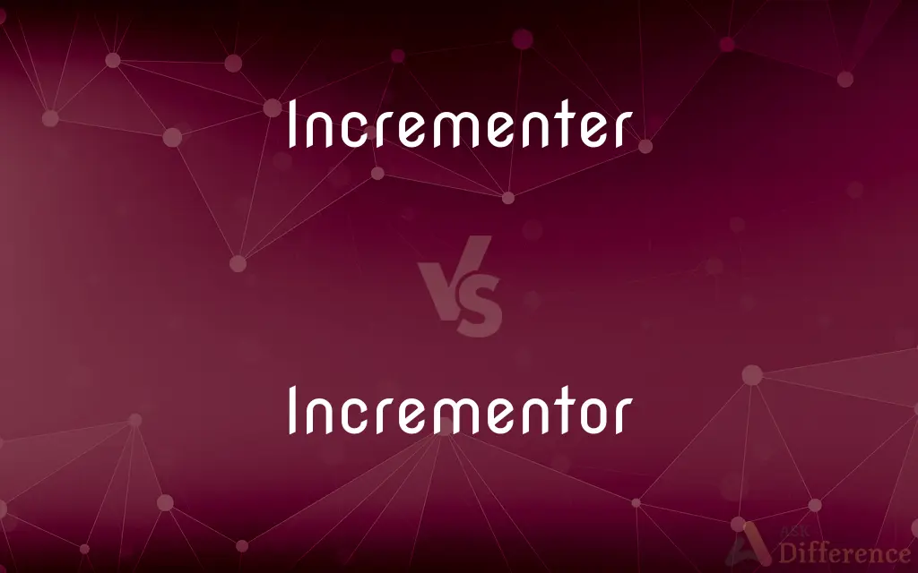 Incrementer vs. Incrementor — What's the Difference?