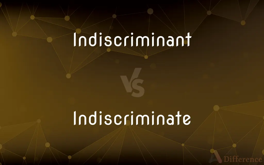 Indiscriminant vs. Indiscriminate — Which is Correct Spelling?