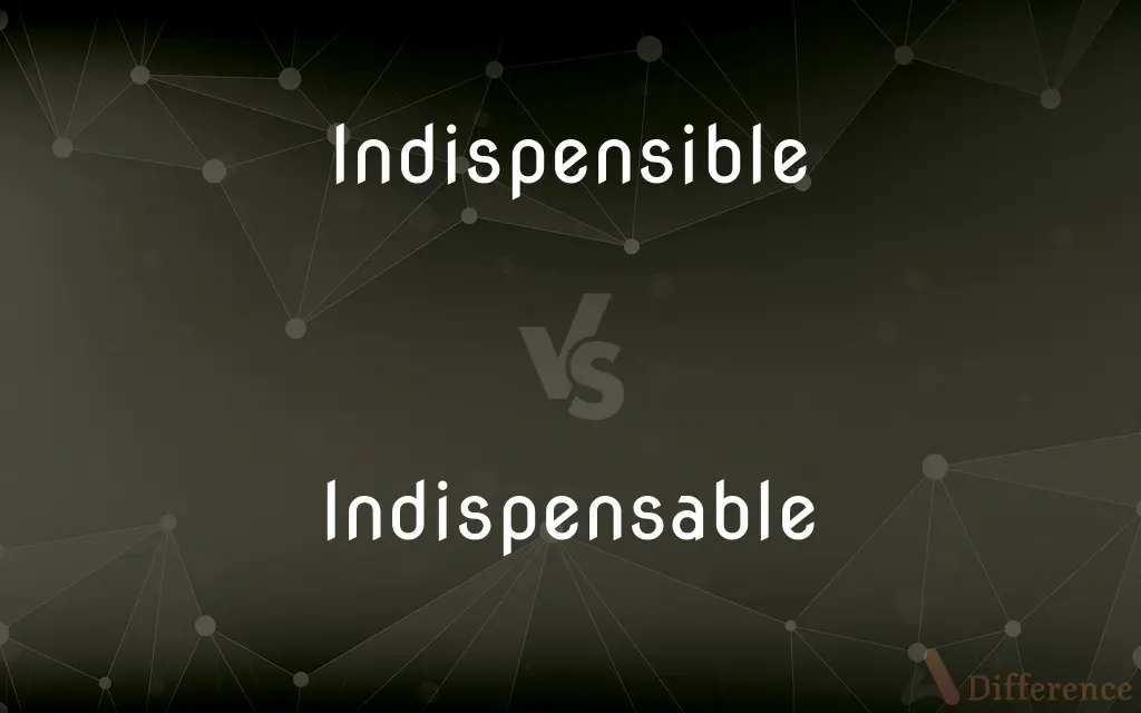 Indispensible vs. Indispensable — Which is Correct Spelling?