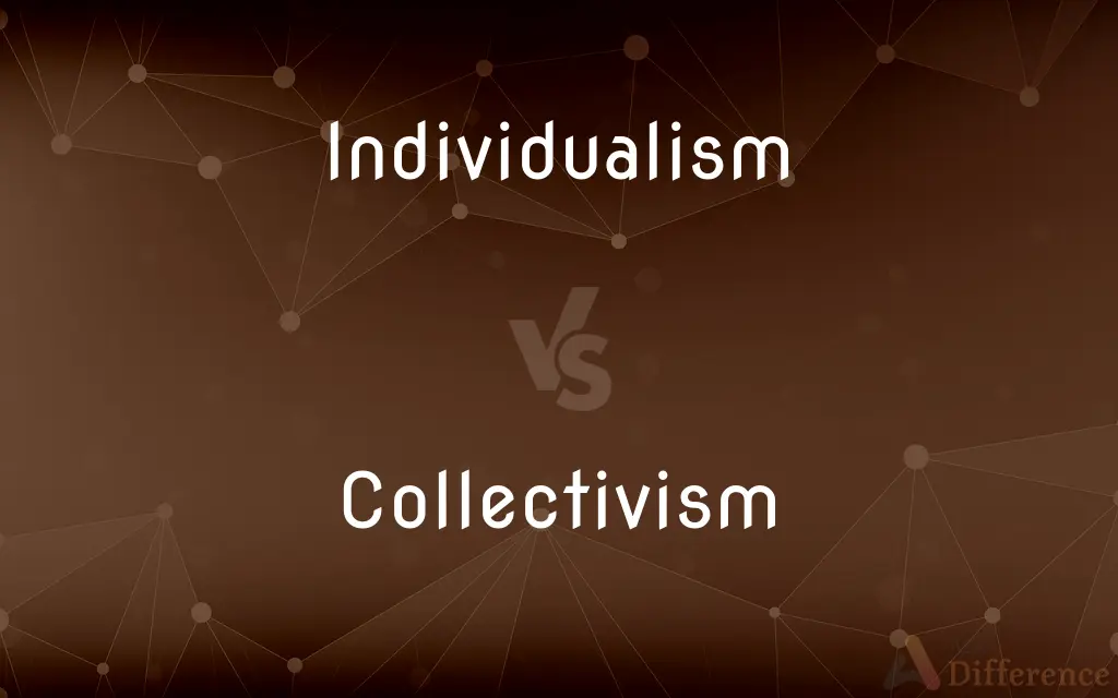 Individualism vs. Collectivism — What's the Difference?