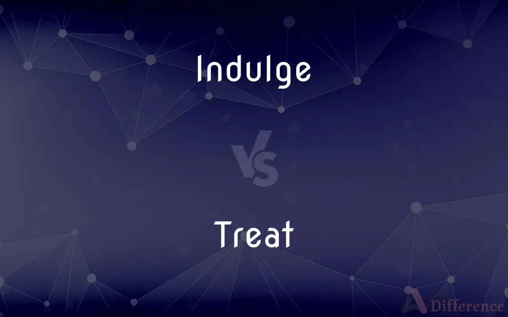 Indulge vs. Treat — What's the Difference?