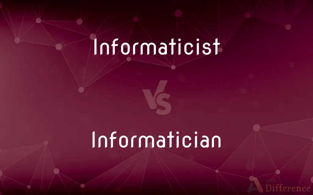 Informaticist vs. Informatician — What's the Difference?