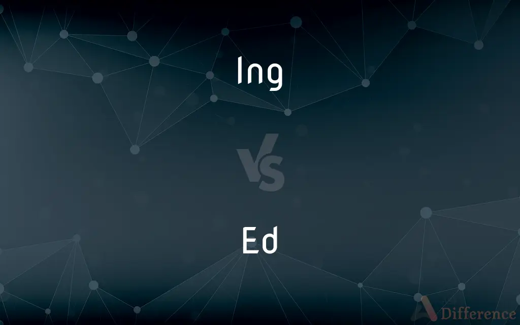 Ing vs. Ed — What's the Difference?