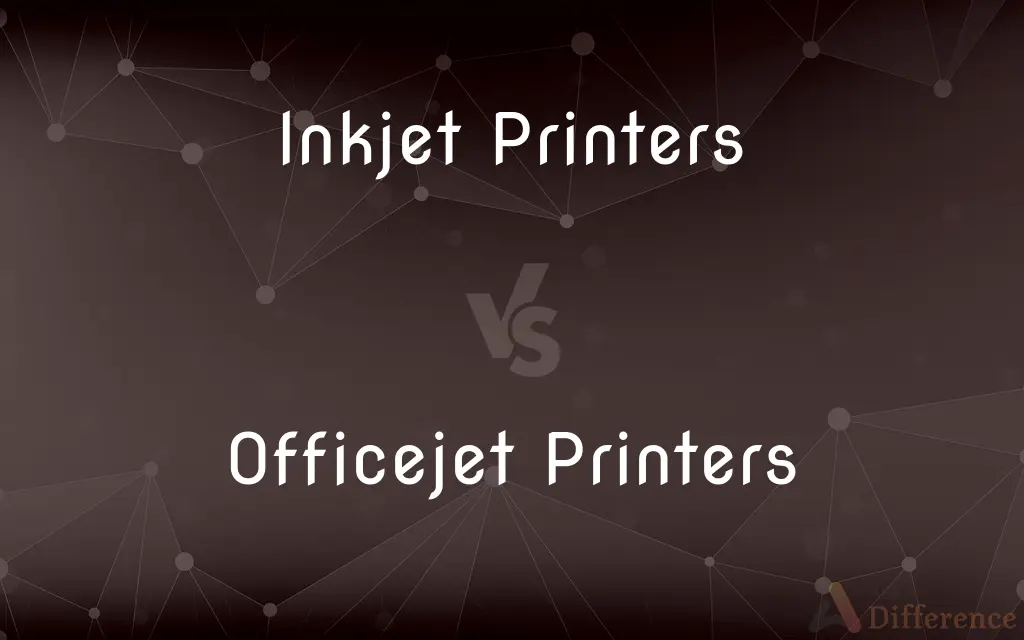 Inkjet Printers vs. Officejet Printers — What's the Difference?