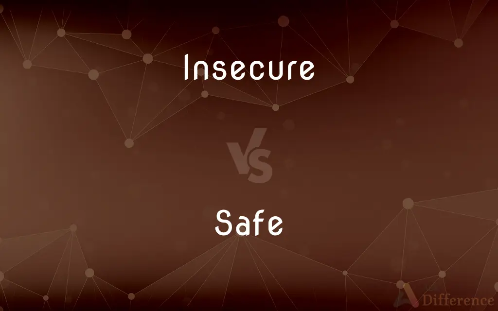 Insecure vs. Safe — What's the Difference?