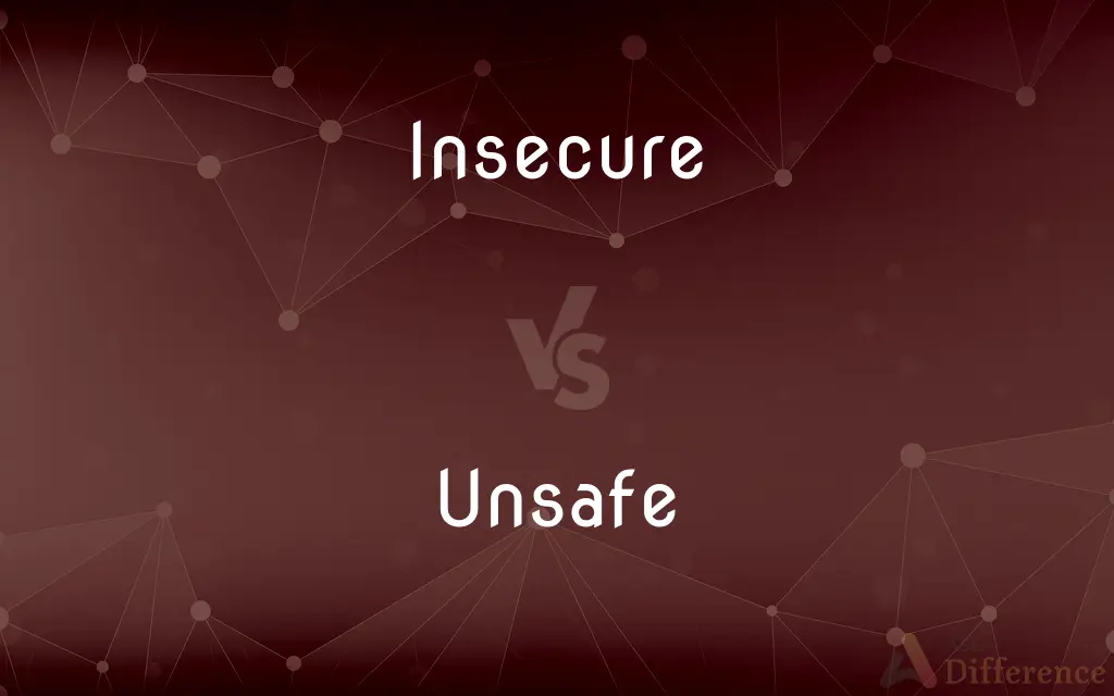 Insecure vs. Unsafe — What's the Difference?