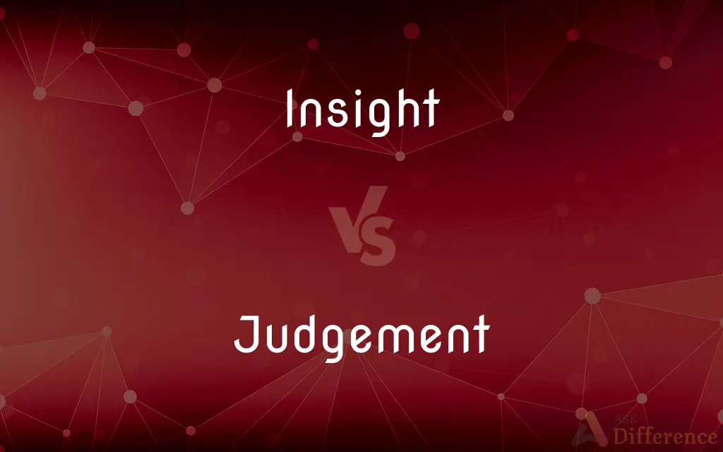 Insight vs. Judgement — What's the Difference?