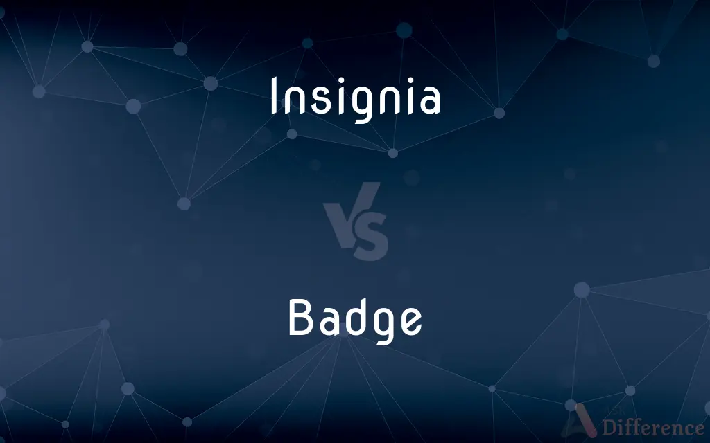 Insignia vs. Badge — What's the Difference?