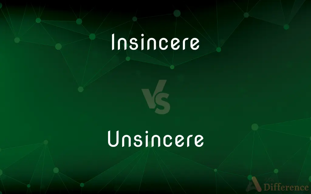 Insincere vs. Unsincere — Which is Correct Spelling?