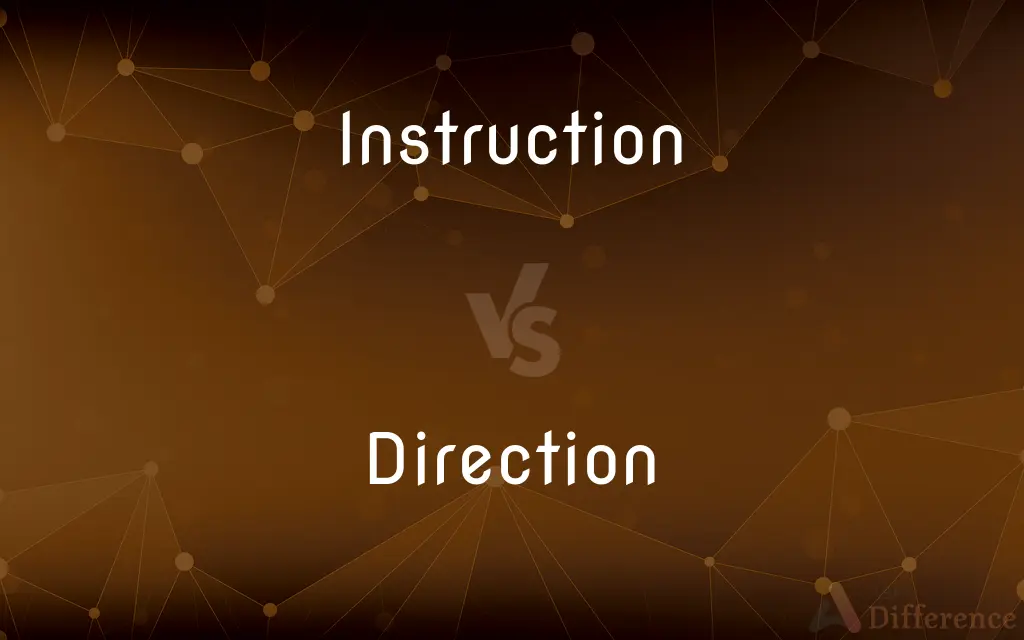 Instruction vs. Direction — What's the Difference?