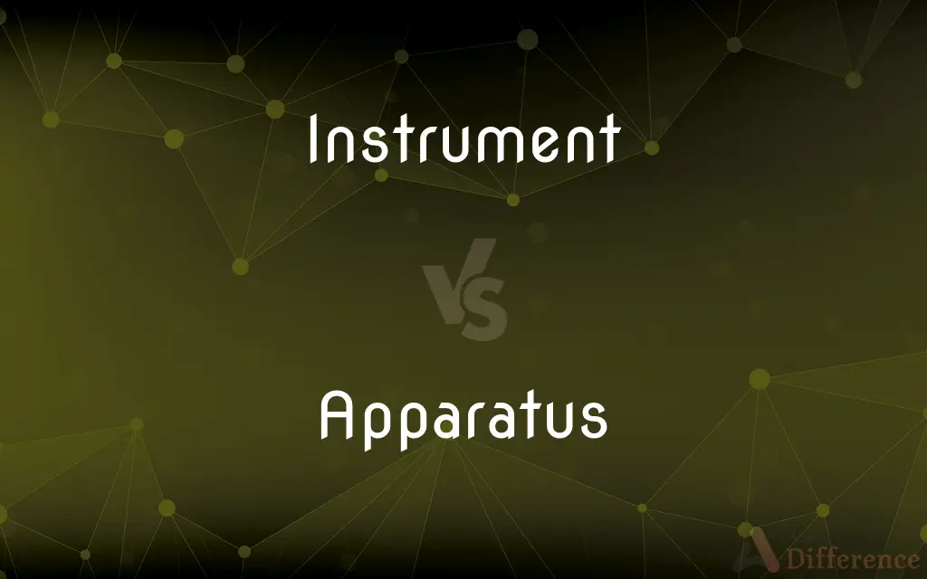 Instrument vs. Apparatus — What's the Difference?