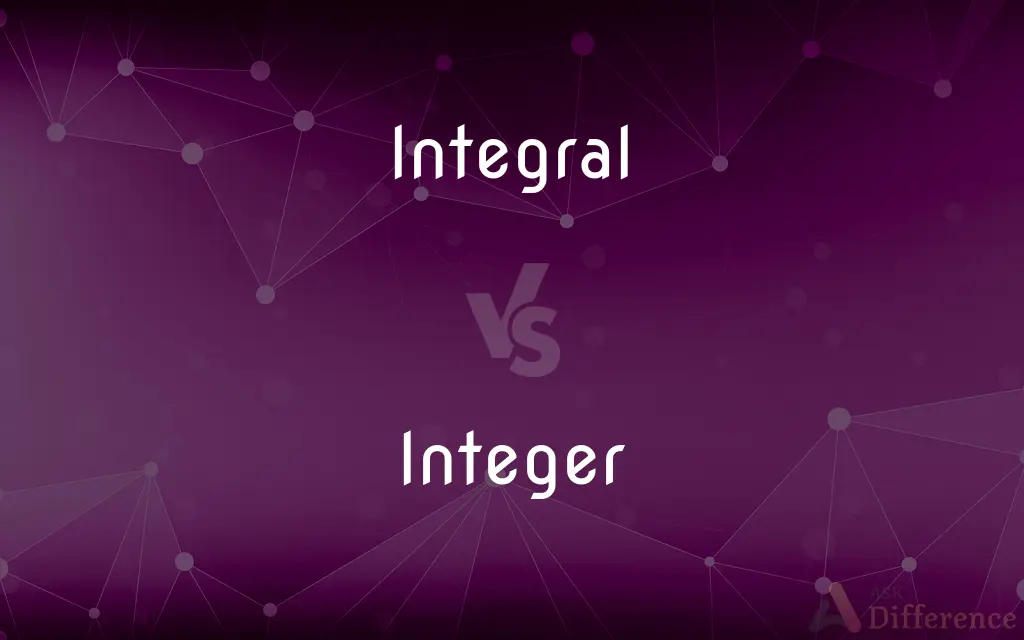 Integral vs. Integer — What's the Difference?