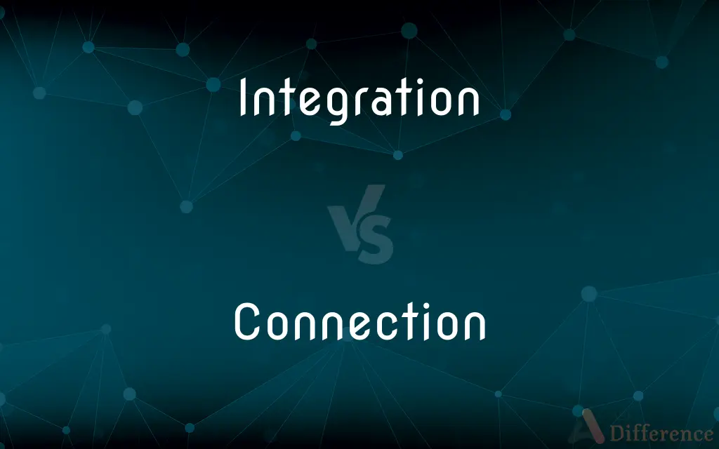 Integration vs. Connection — What's the Difference?
