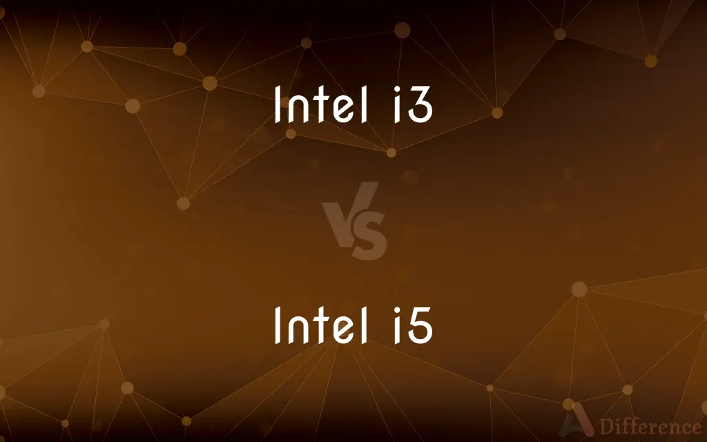 Intel i3 vs. Intel i5 — What's the Difference?