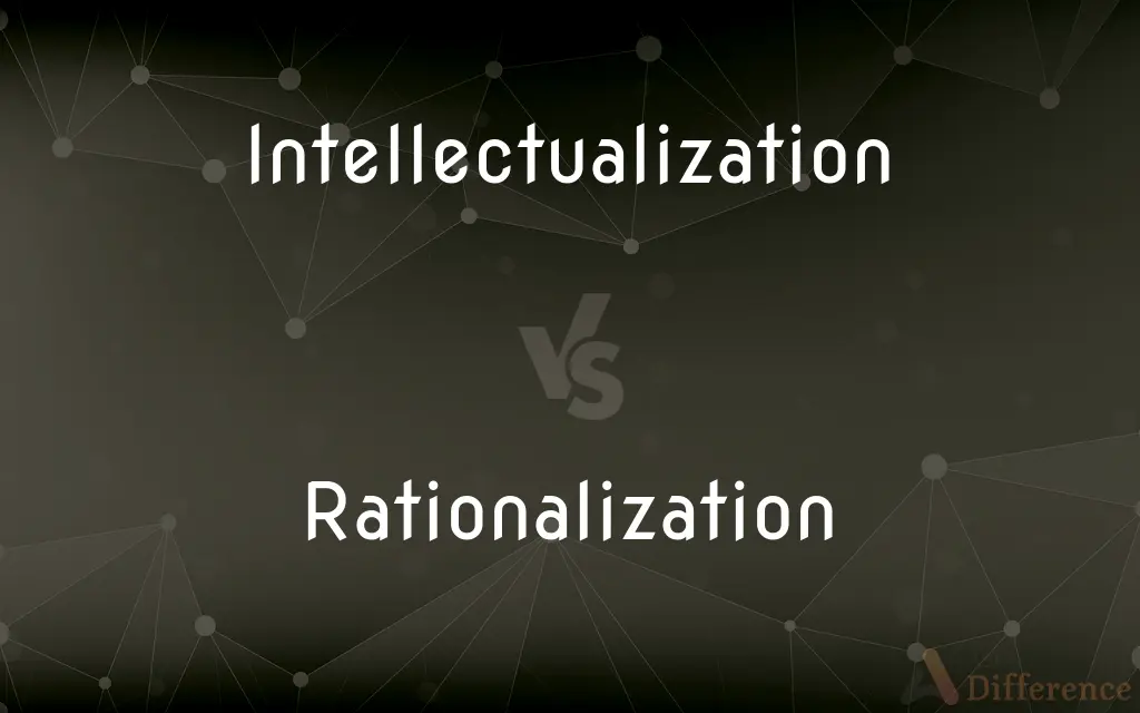 Intellectualization vs. Rationalization — What's the Difference?