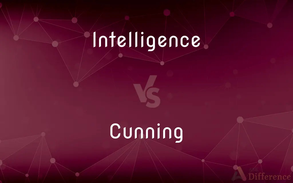 Intelligence vs. Cunning — What's the Difference?