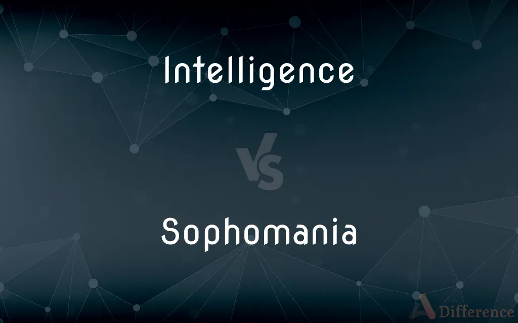 Intelligence vs. Sophomania — What's the Difference?