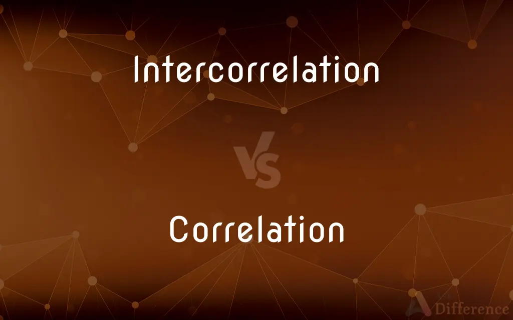 Intercorrelation vs. Correlation — What's the Difference?