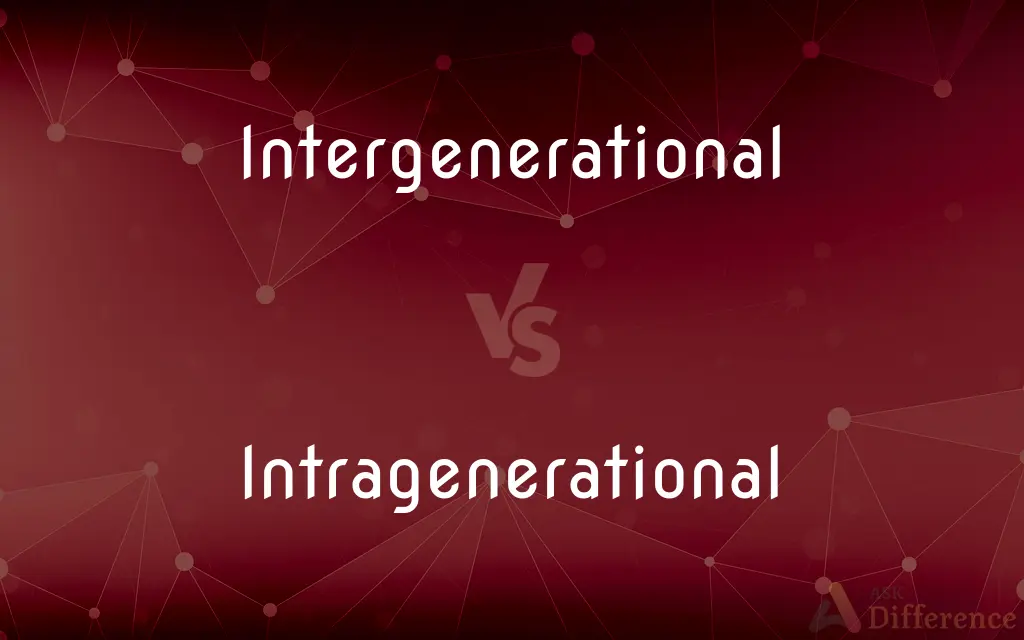 Intergenerational vs. Intragenerational — What's the Difference?