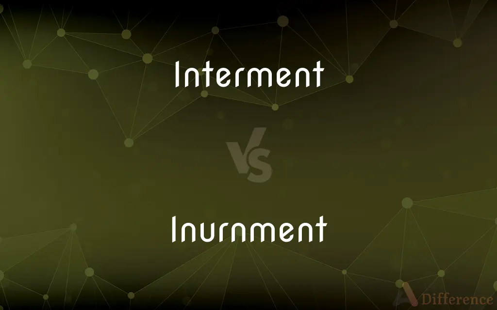 Interment vs. Inurnment — What's the Difference?