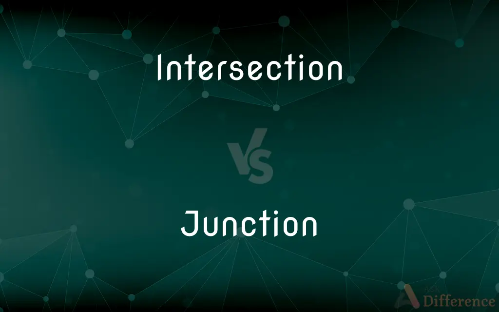 Intersection vs. Junction — What's the Difference?
