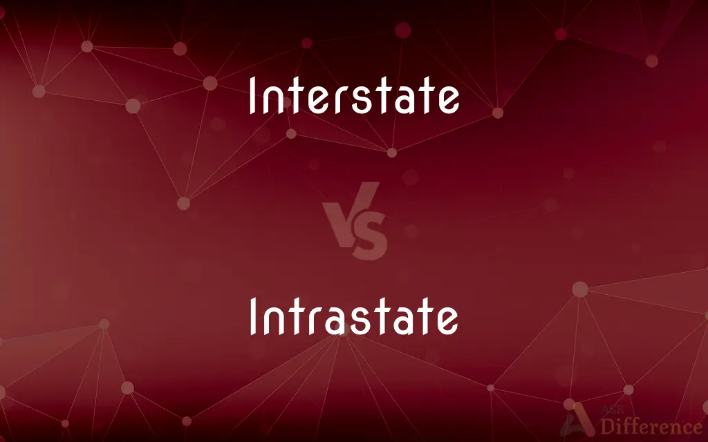 Interstate vs. Intrastate — What's the Difference?