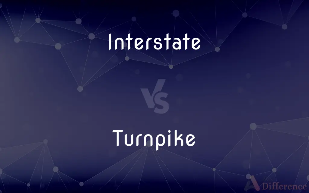 Interstate vs. Turnpike — What's the Difference?