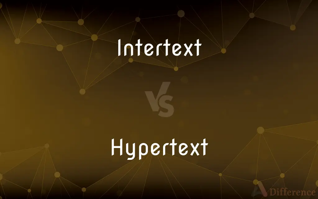 Intertext vs. Hypertext — What's the Difference?