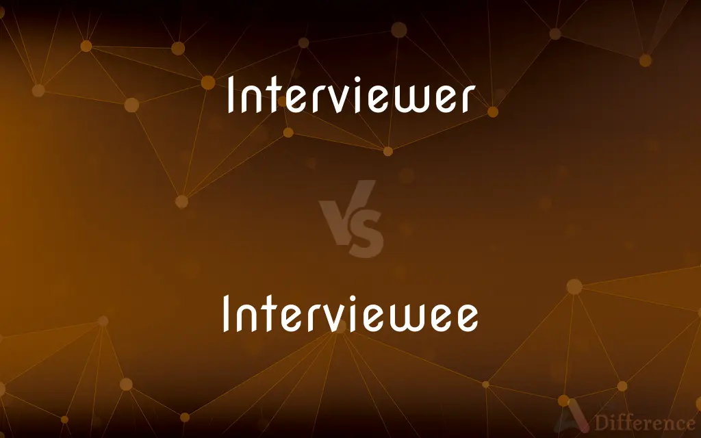 Interviewer vs. Interviewee — What's the Difference?