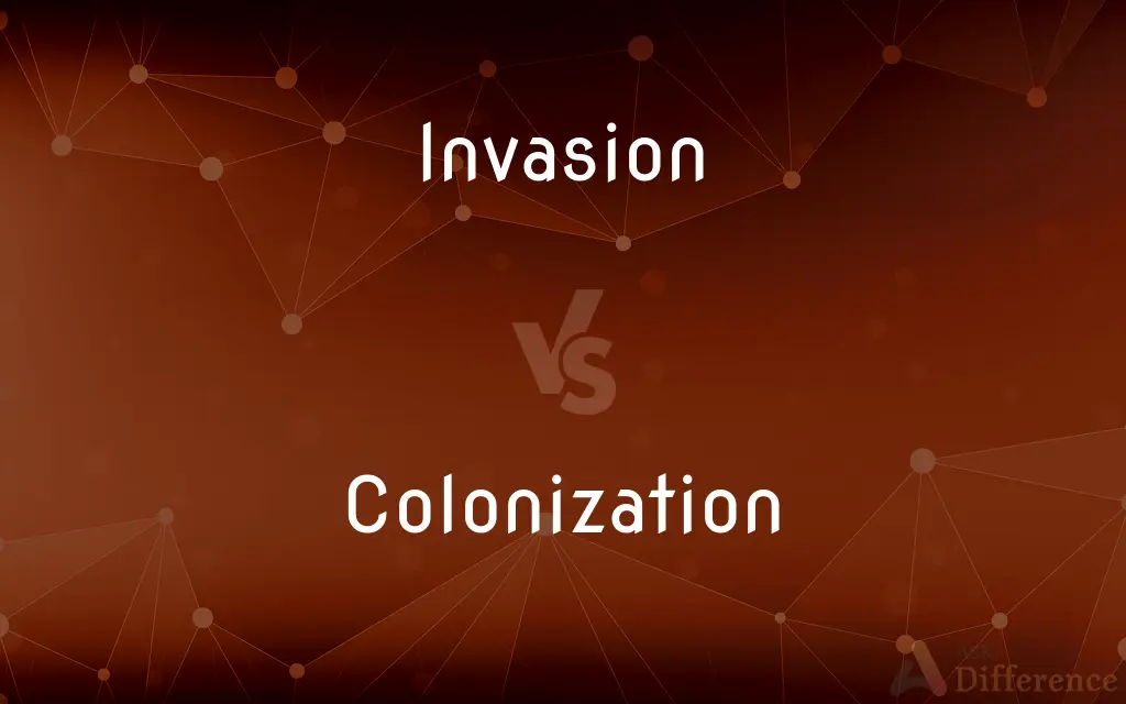 Invasion vs. Colonization — What's the Difference?