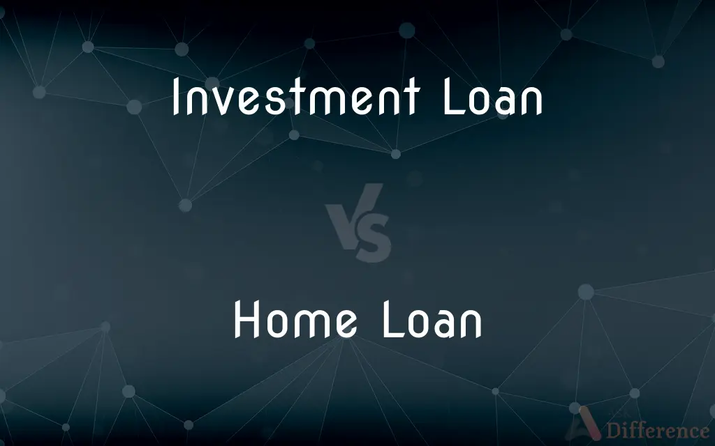 Investment Loan vs. Home Loan — What's the Difference?