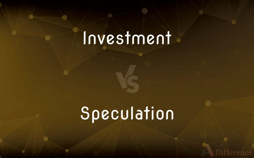 Investment vs. Speculation — What's the Difference?