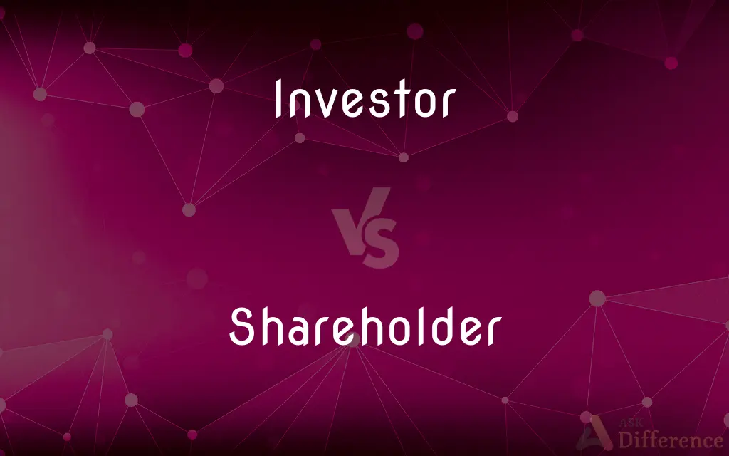 Investor vs. Shareholder — What's the Difference?