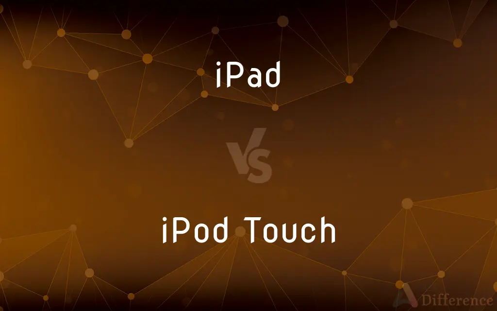 iPad vs. iPod Touch — What's the Difference?