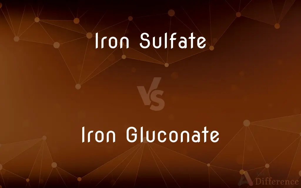 Iron Sulfate vs. Iron Gluconate — What's the Difference?